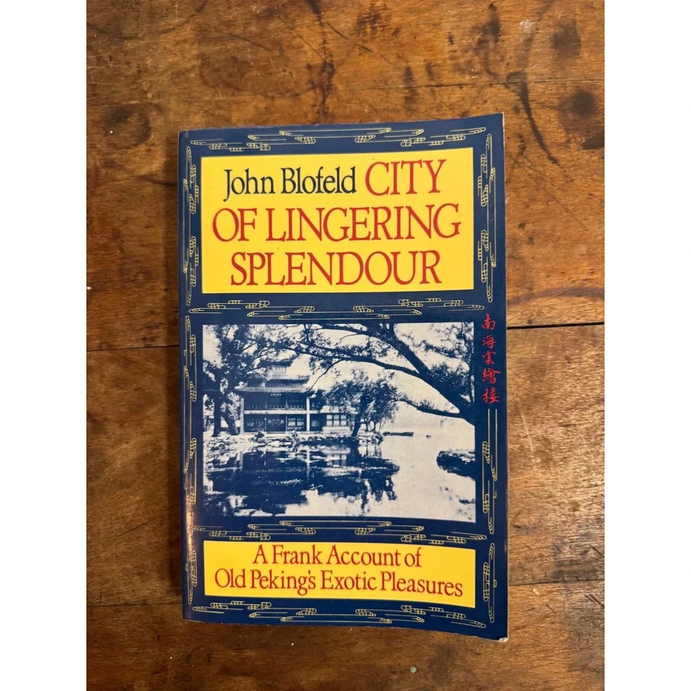 City of Lingering Splendour John Blofeld Peking China History Shambhala 1989